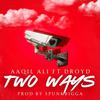 Aaqil Ali - Two Ways (feat. Droyd & Spunkbigga)