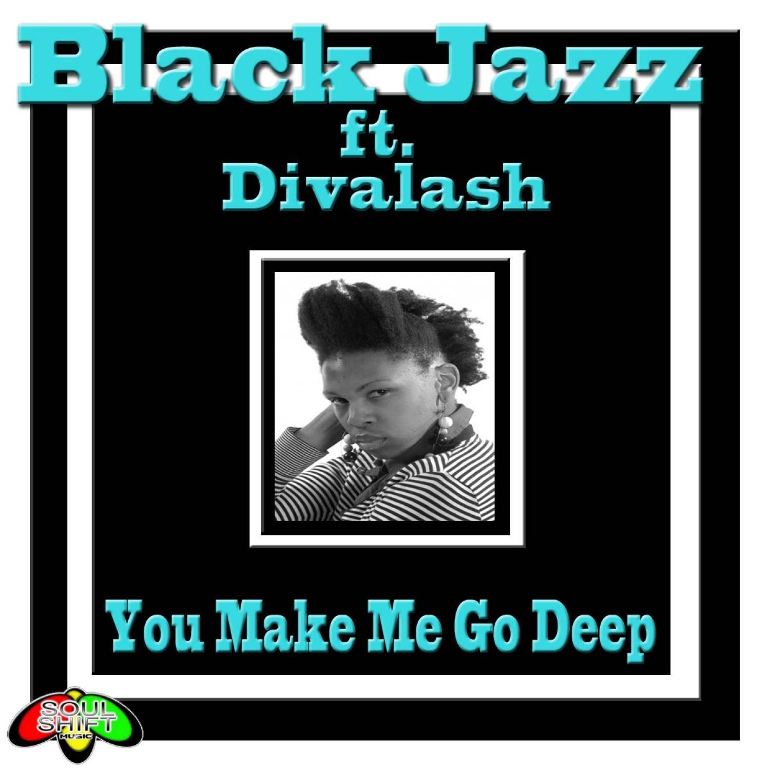 Soul Shift Music: You Make Me Go Deep