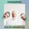 WhoMadeWho - Hi & Low (Macropsia Remix)