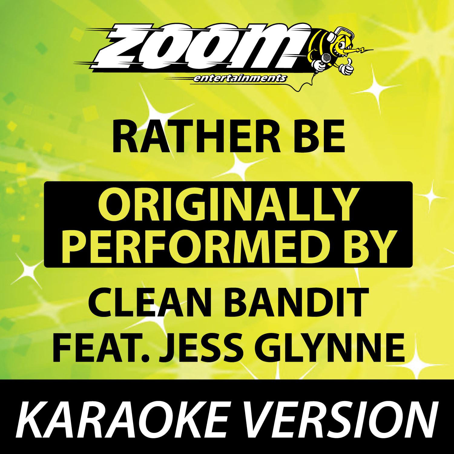 Rather Be (Originally By Clean Bandit feat. Jess Glynne) [Karaoke Version]专辑