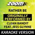 Rather Be (Originally By Clean Bandit feat. Jess Glynne) [Karaoke Version]专辑