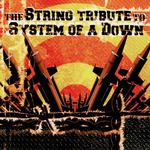 The String Tribute to System of a Down专辑