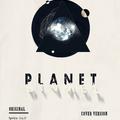 PLANET(原唱： ラムジ)-有口胡请不要介意啊QAQ