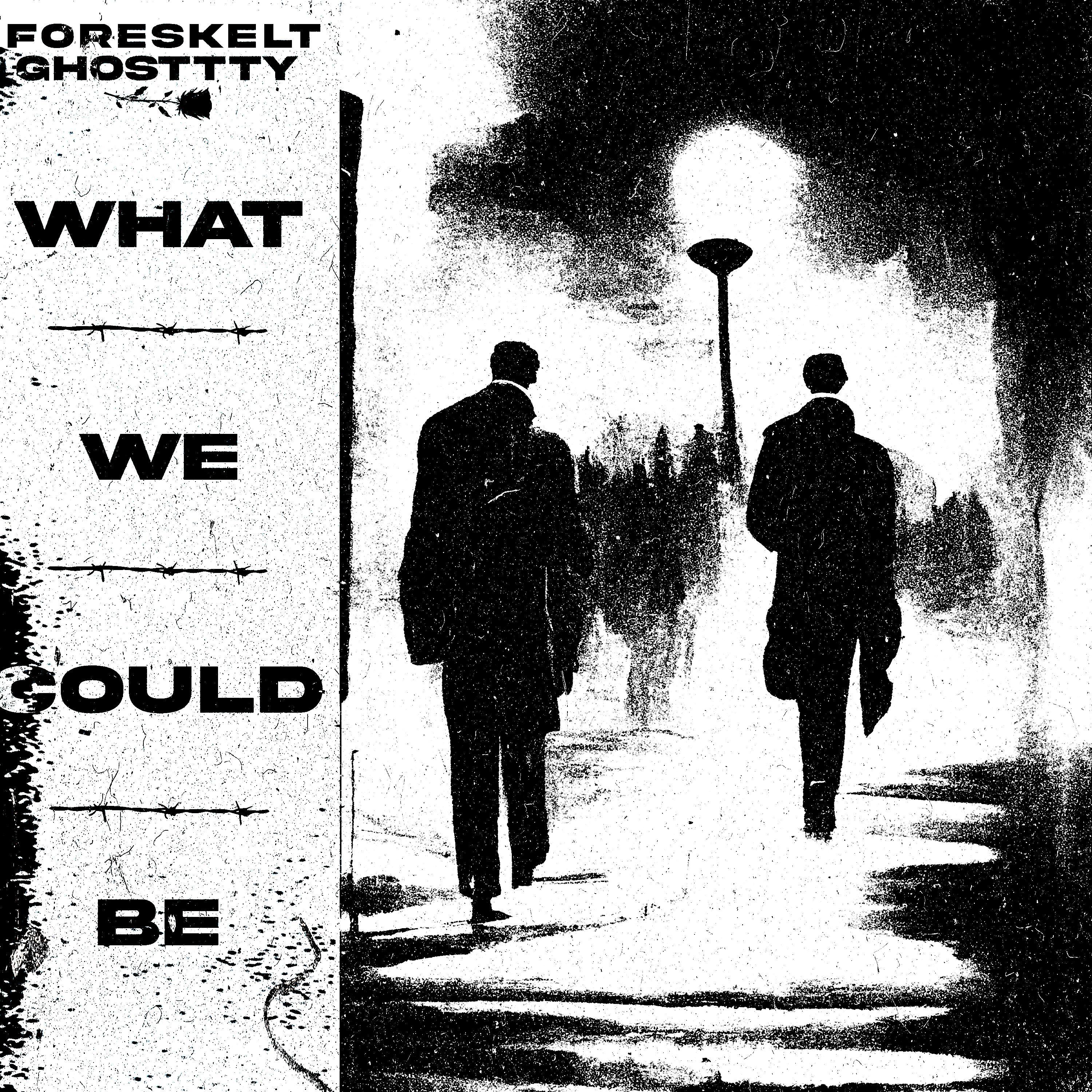 foreskelt - What We Could Be (feat. ghostttyboy)