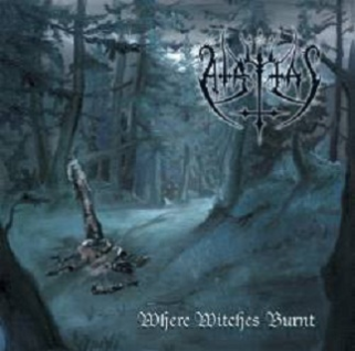 Atritas -Where Witches Burnt 2004