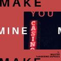 Make You Mine