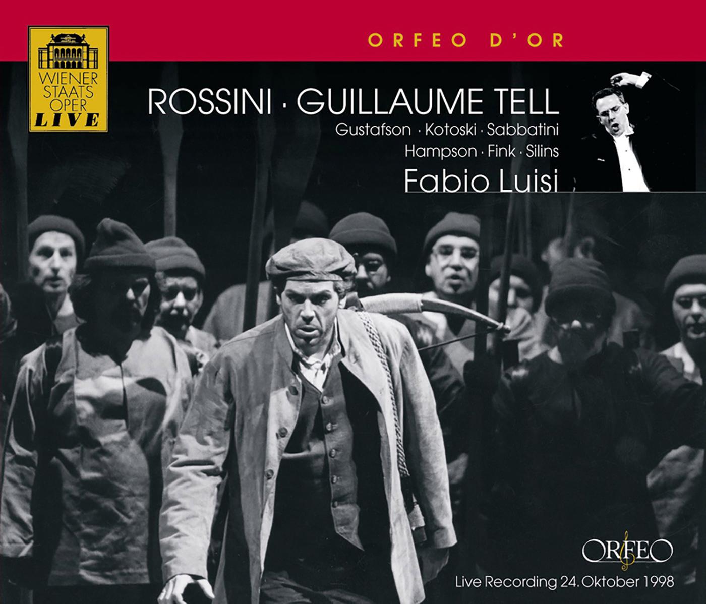 ROSSINI, G.: Guillaume Tell [Opera] (Sung in French) (Gustafson, Kotoski, Sabbatini, Hampson, Vienna State Opera Chorus and Orchestra, Luisi)