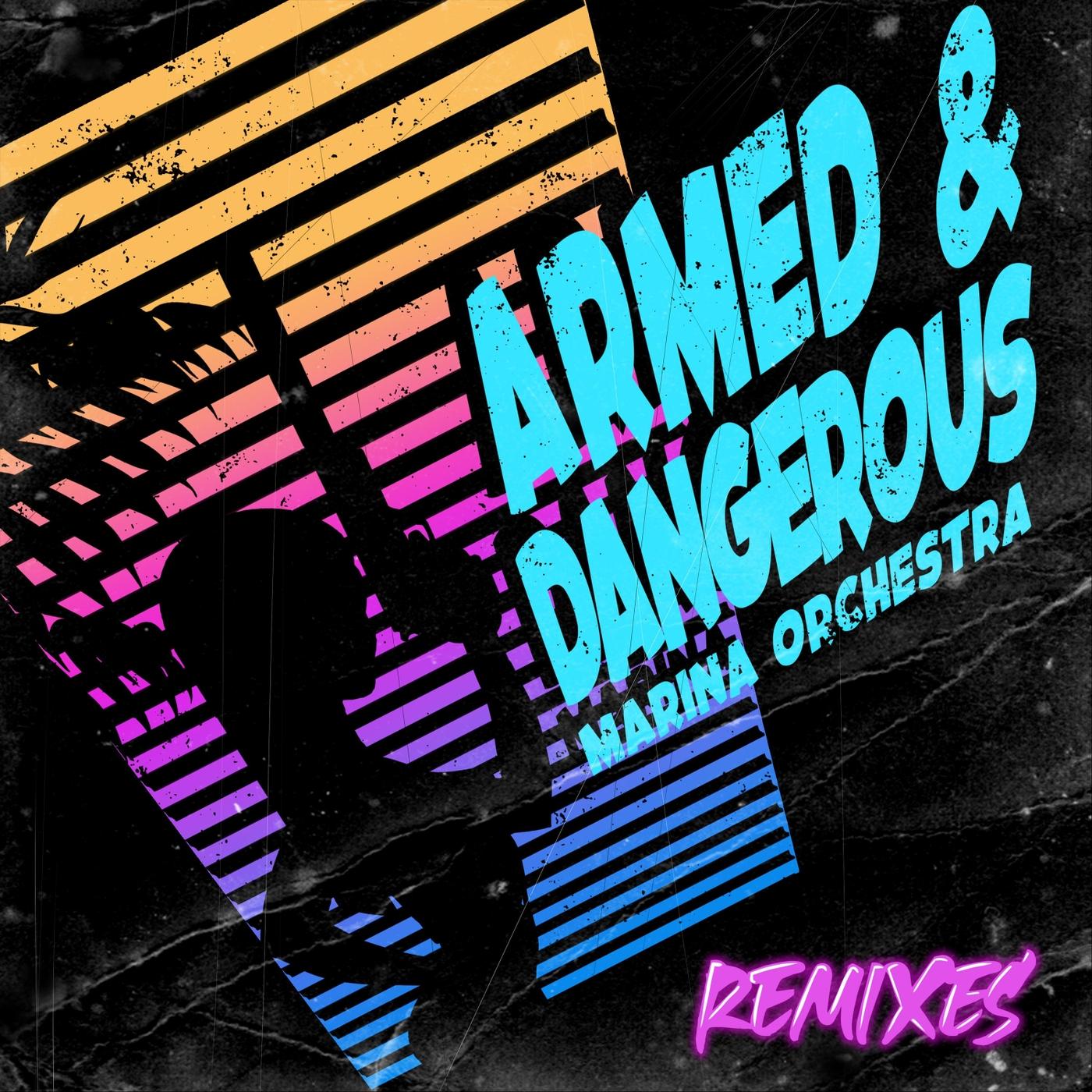 Armed & Dangerous Remixes
