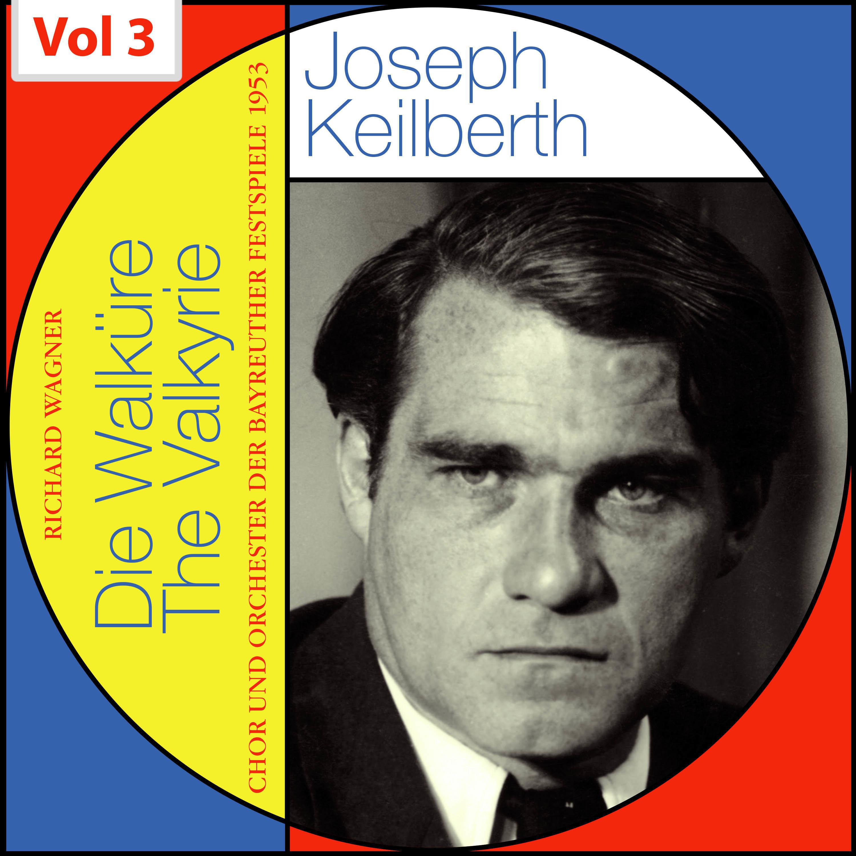 Joseph Keilberth - Die Walküre. Dritter Aufzug: Wo ist Brünnhild‘, wo die Verbrecherin?