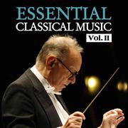 Essential Classical Music, Vol. II