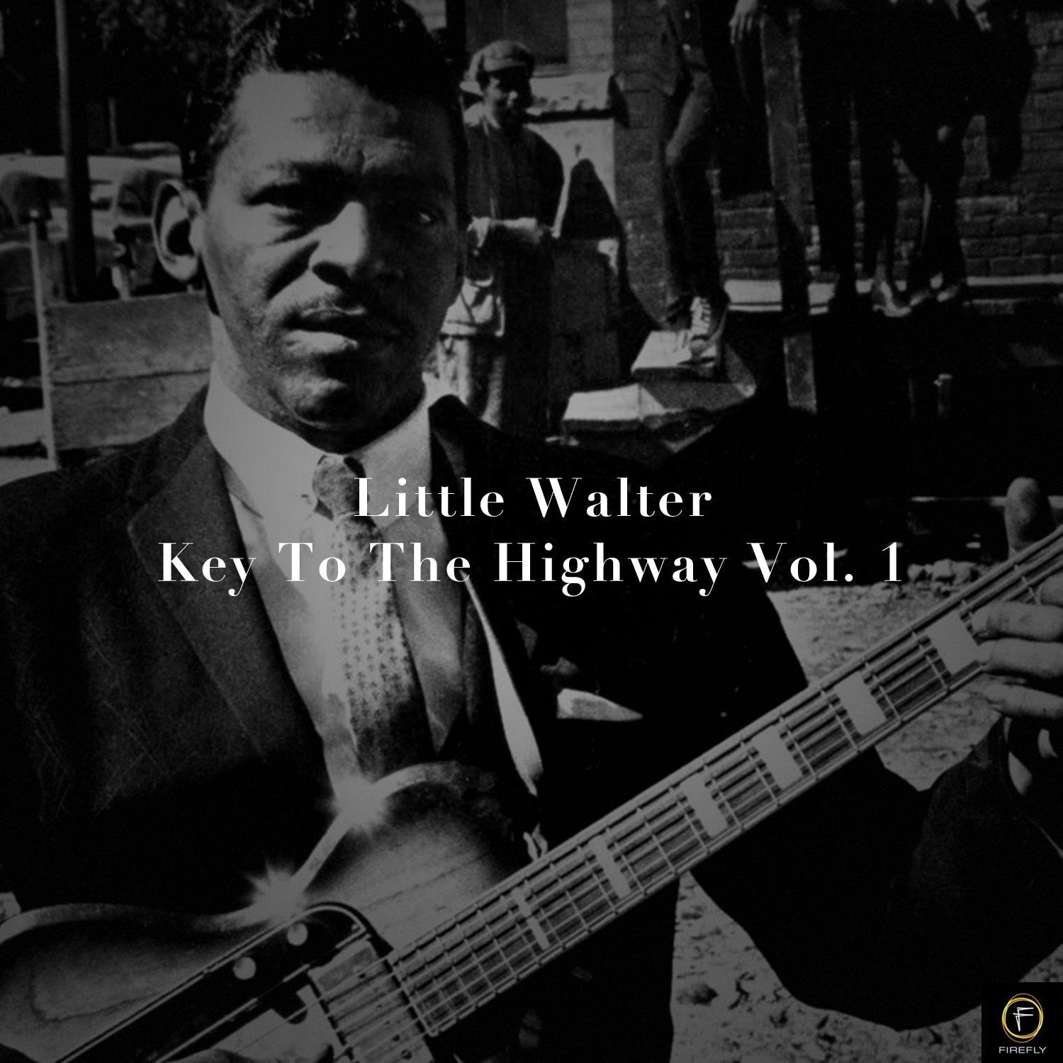 Little Walter, Key to the Highway Vol. 1