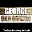 The Later Broadway Musicals