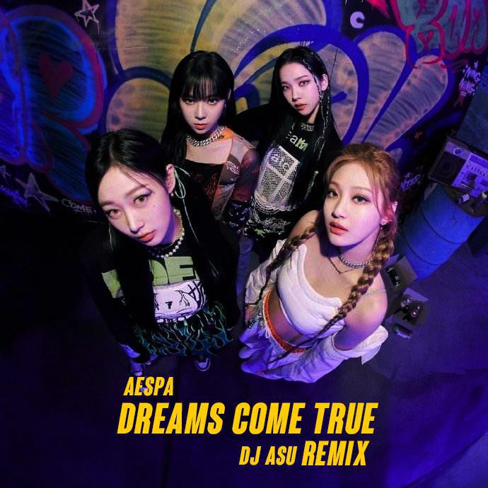 DJ ASU（阿苏） - aespa-dream come true（Remix）