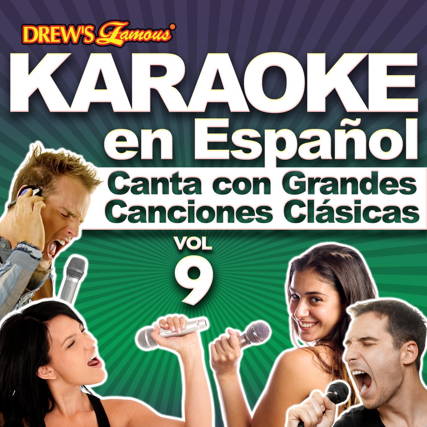 Karaoke en Español: Canta Con Grandes Canciones Clásicas, Vol. 9