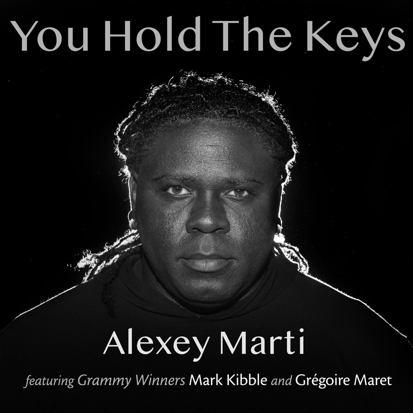 You Hold the Keys (feat. Mark Kibble & Grégoire Maret)