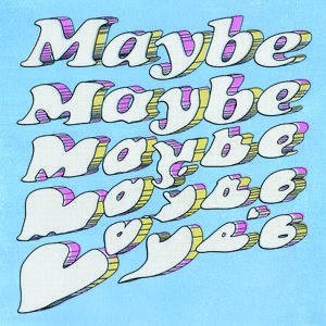 Maybee - GO MAYBEE （升8半音）