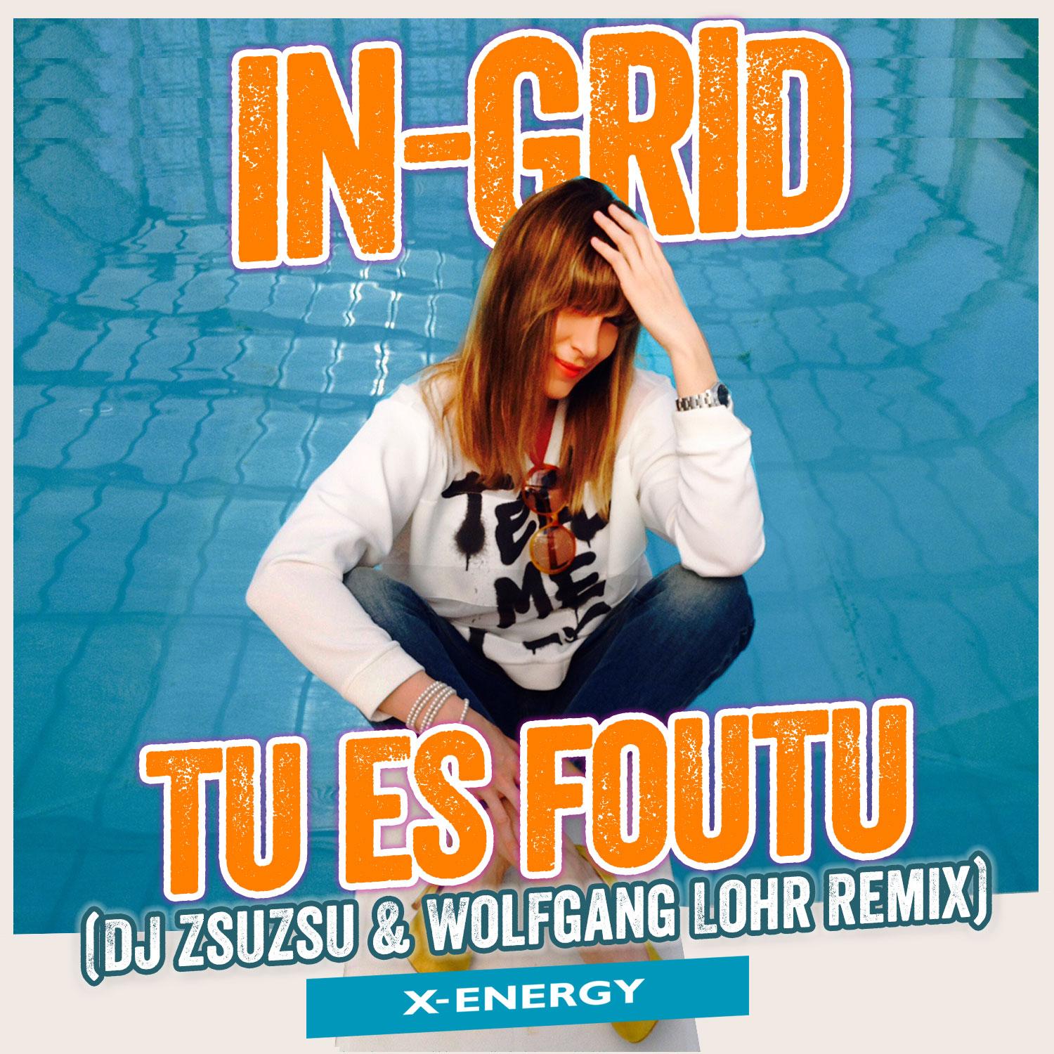Tu es foutu (DJ ZsuZsu & Wolfgang Lohr Remix)