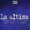 La Última (feat. Manolo Veneno, Danger, Making, Alf, Frank Lukin)专辑