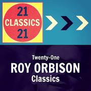 Twenty-One Roy Orbison Classics