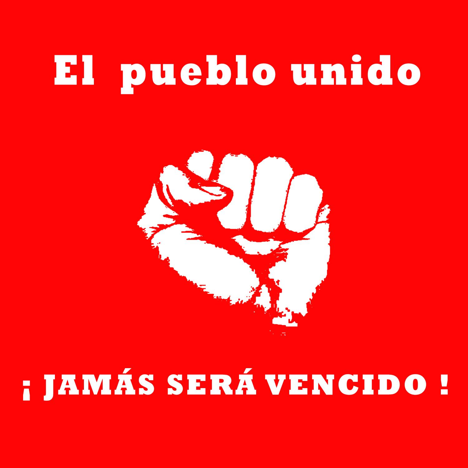 El Pueblo Unido Jamás Será Vencido