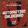 MC BN - Automotivo Caldeirão