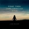 Jean Watson - Come Thou Long Expected Jesus