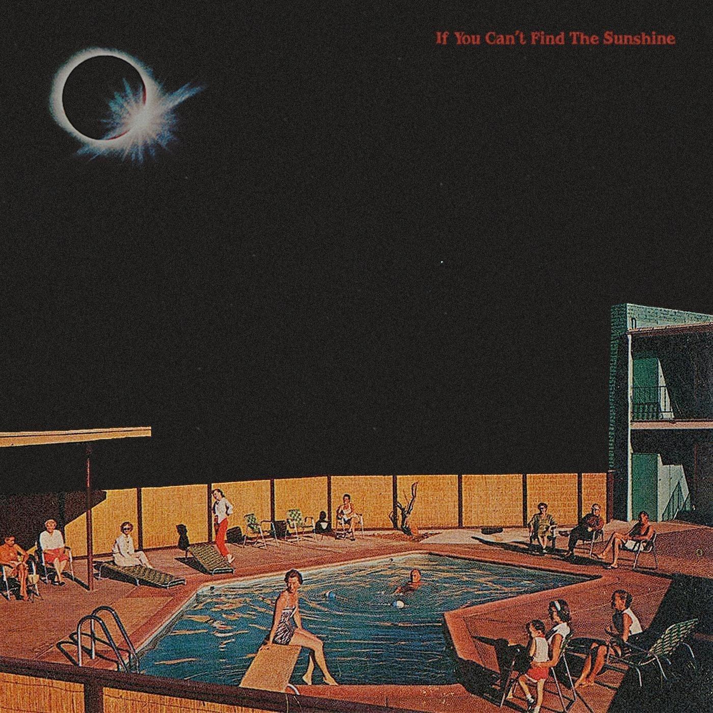 If You Can't Find the Sunshine