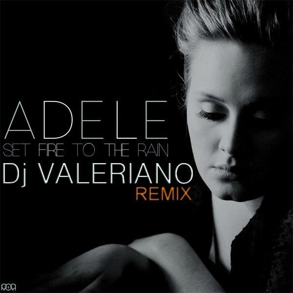 Set Fire to the Rain (Dj ValeRiano Remix)专辑