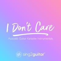 I Don't Care （原版立体声带和声）