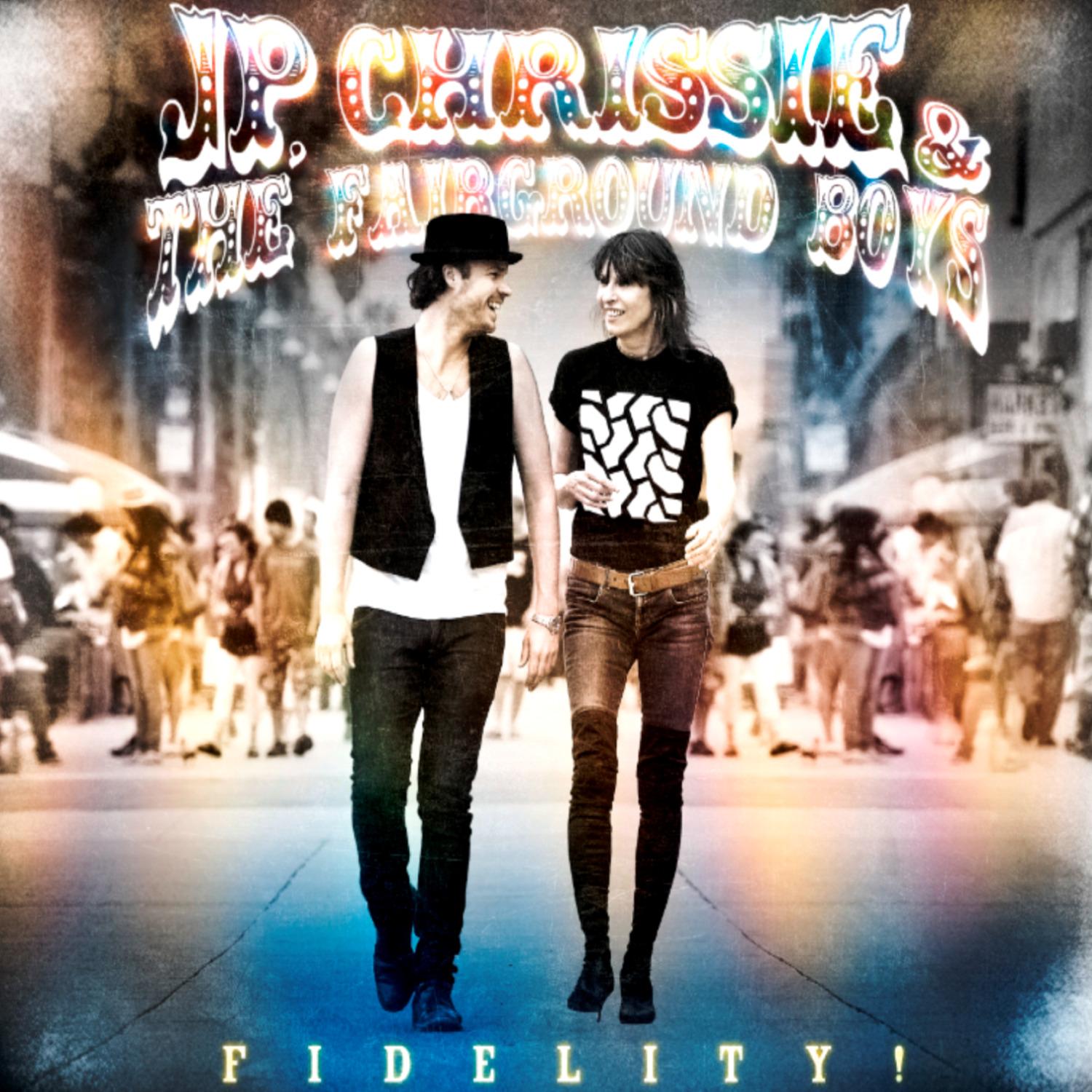 J.P. Chrissie & the Fairground Boys - Fidelity!