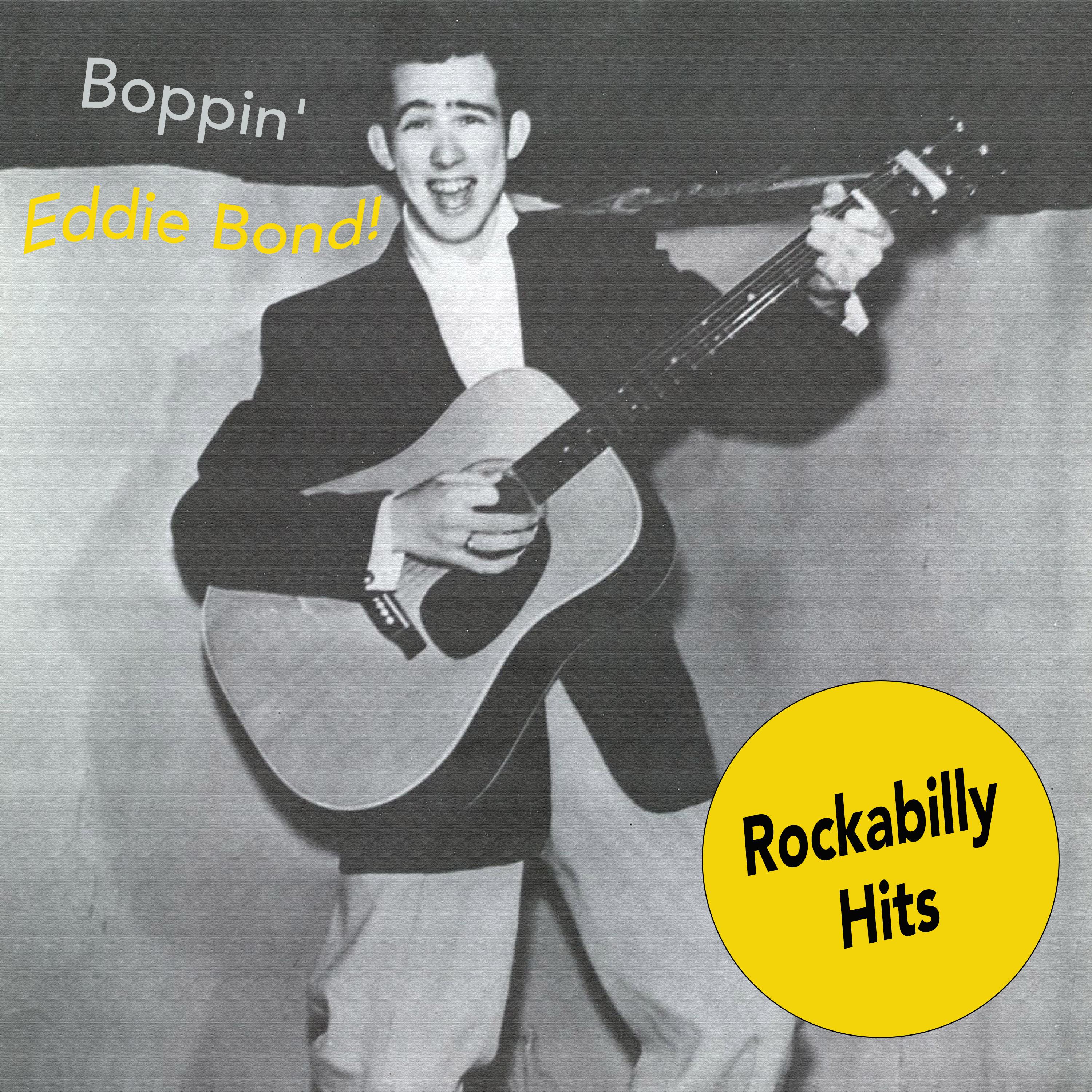 Boppin' Eddie Bond! Rockabilly Hits
