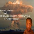 Atomic Bombs And Mutually Assured Destruction Is ****in' Stupid