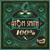 Atom Smith - Higher and Higher