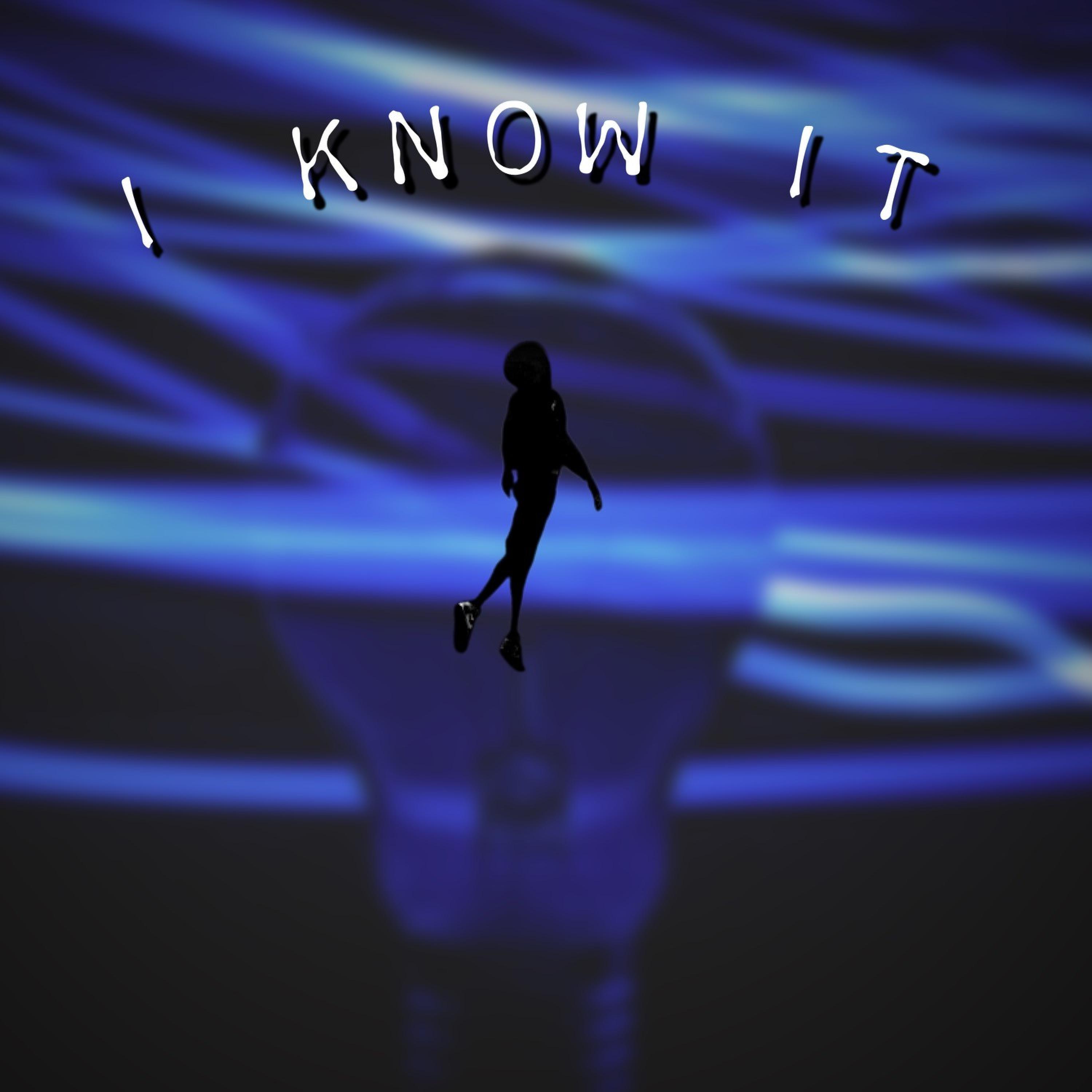 I Know It