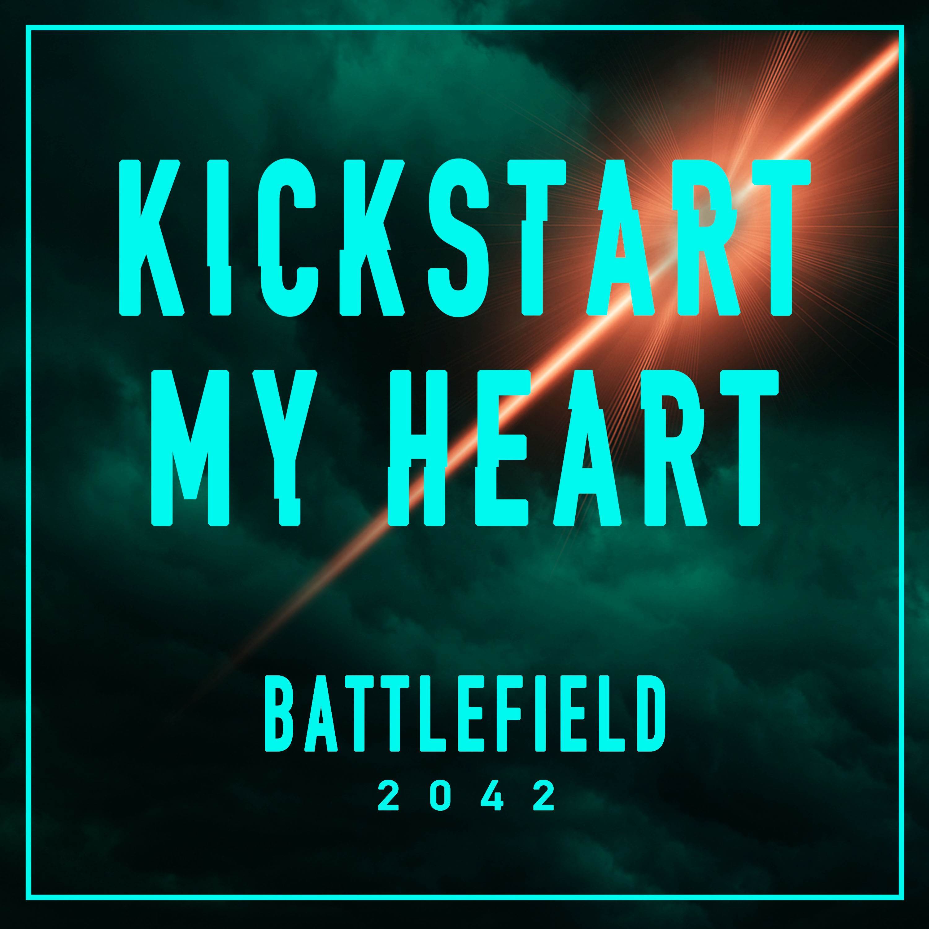 Kickstart My Heart (From the "Battlefield 2042" Trailer) (Epic Version)