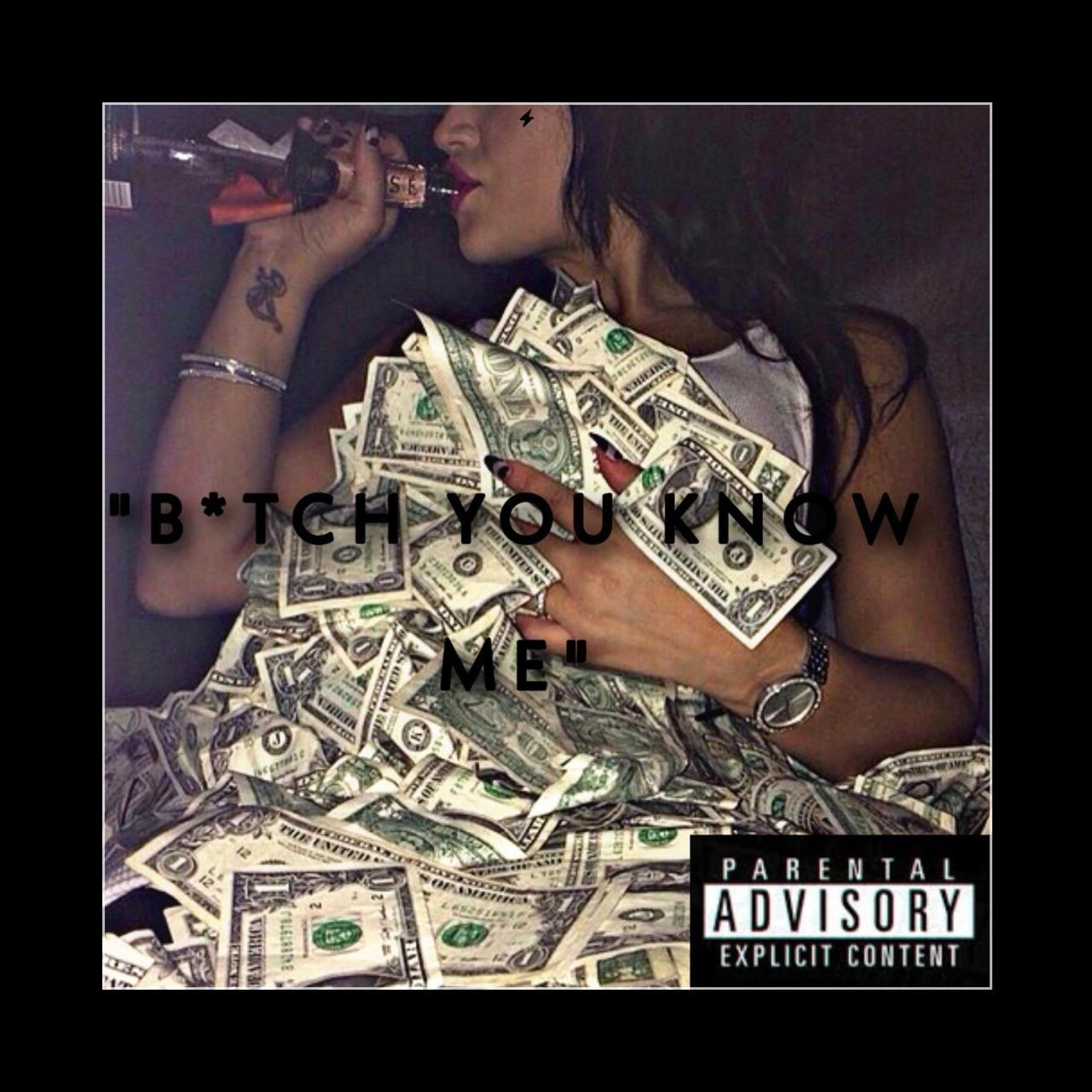 B#TCH YOU KNOW ME (feat. WALTER VARGAS & SMASH)