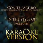 Con Te Partiro (Italian Version Of 'Time to Say Goodbye') [In the Style of Paul Potts] [Karaoke Vers专辑