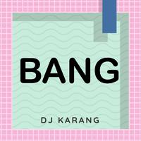 Bang - G-Eazy and Tyga (Explicit) (karaoke)