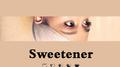 Sweetener (KIPES Remix)专辑
