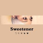 Sweetener (KIPES Remix)专辑