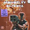 Da Flyy Hooligan - MONOFLYY – Bazooka