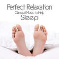 Perfect Relaxation: Classical Music to Help Sleep