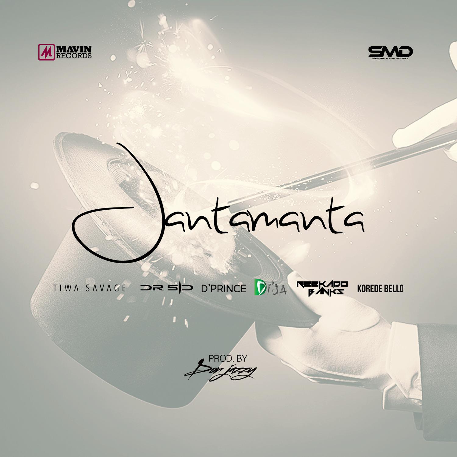Mavins - Jantamanta (feat. Don Jazzy, Tiwa Savage, Dr Sid, Korede Bello, D'prince, Reekado Banks & Di'ja)