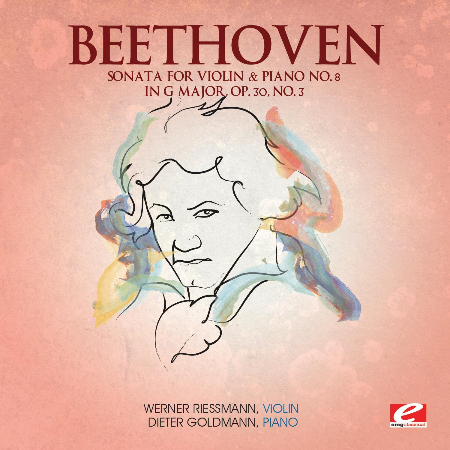 Beethoven: Sonata for Violin & Piano No. 8 in G Major, Op. 30, No. 3 (Digitally Remastered)
