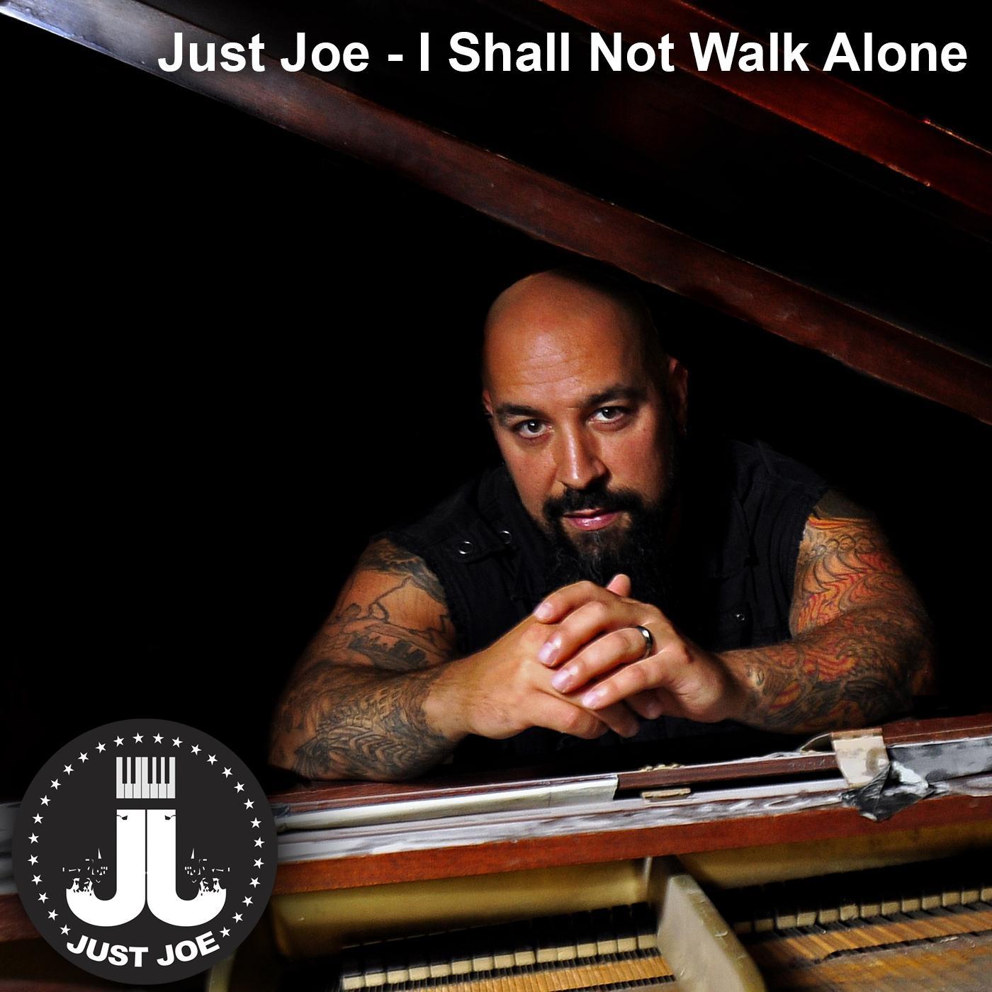 I Shall Not Walk Alone