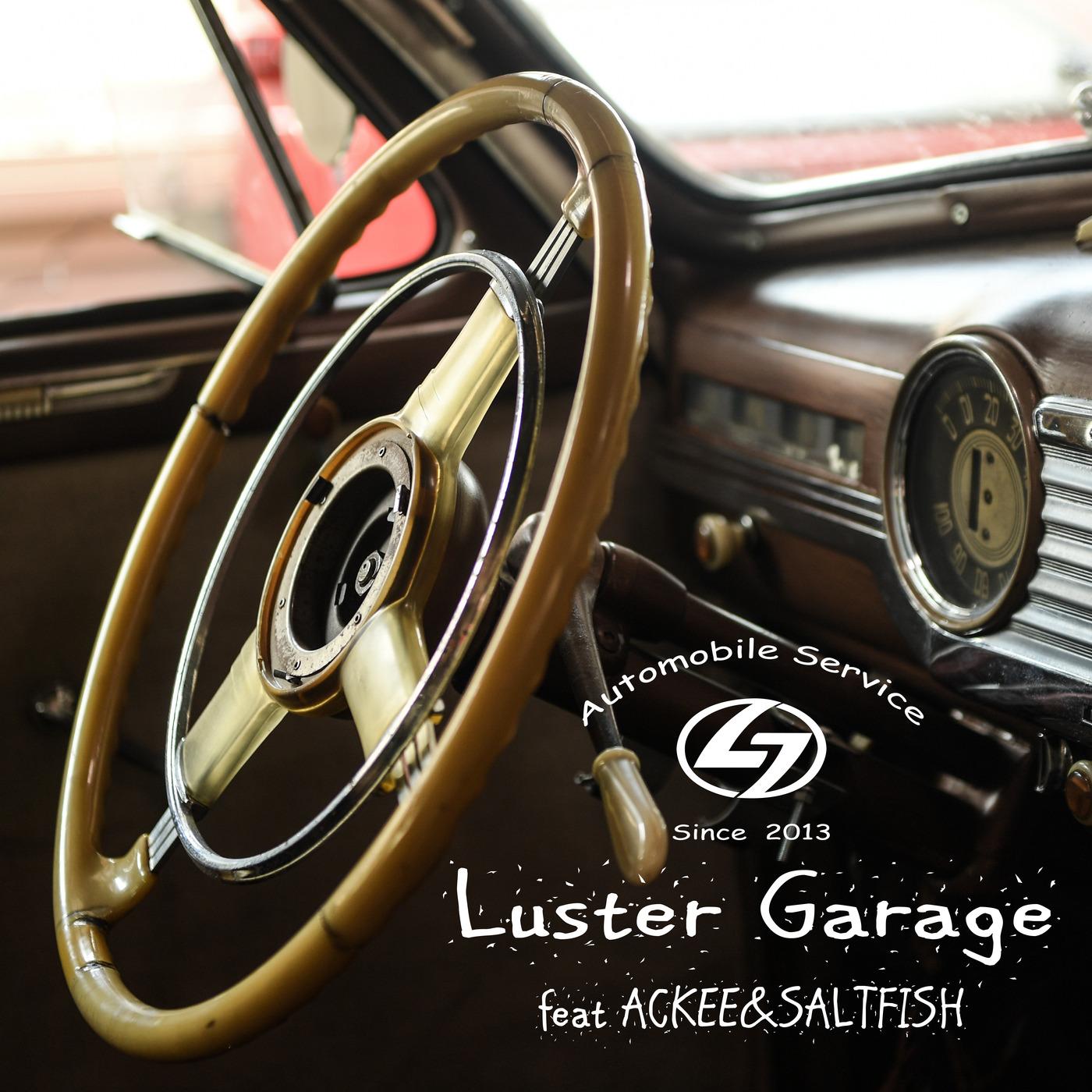 Luster Garage feat.ACKEE&SALTFISH