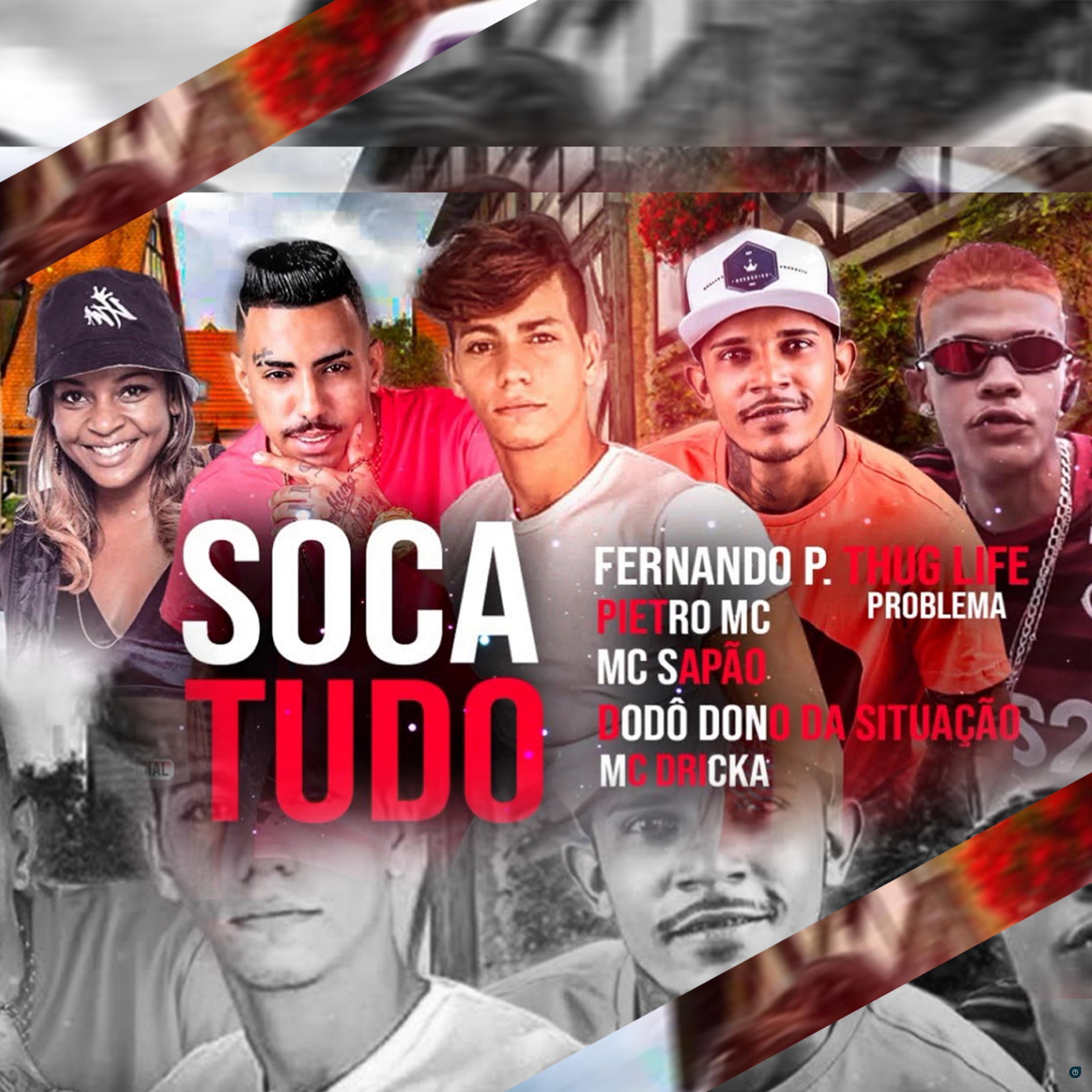 MC Sapão do Recife - Soca Tudo (feat. Mc Dricka, Fernando Problema, Prieto Mc, Thug Life Problema & Dodô Dono da Situaçao)