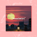 「LoFi」- Pessimist