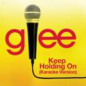 Keep Holding On (Karaoke - Glee Cast Version)专辑