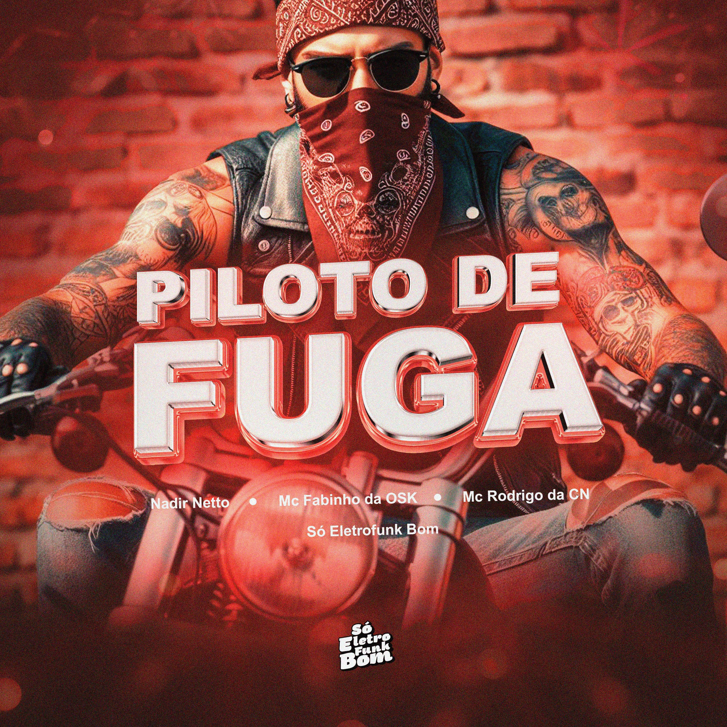 Nadir Netto - PILOTO DE FUGA